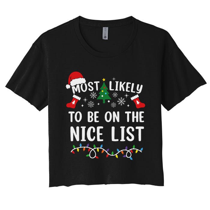 Most Likely To Be On The Nice List Matching Christmas Women's Crop Top Tee