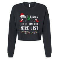 Most Likely To Be On The Nice List Matching Christmas Cropped Pullover Crew