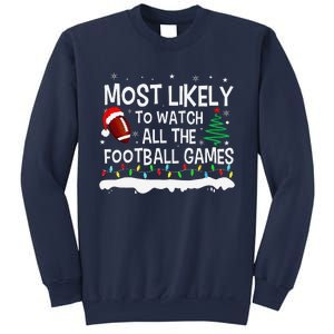 Most Likely To Watch All Football Games Christmas Sweatshirt