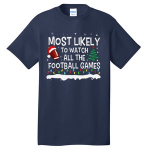 Most Likely To Watch All Football Games Christmas Tall T-Shirt