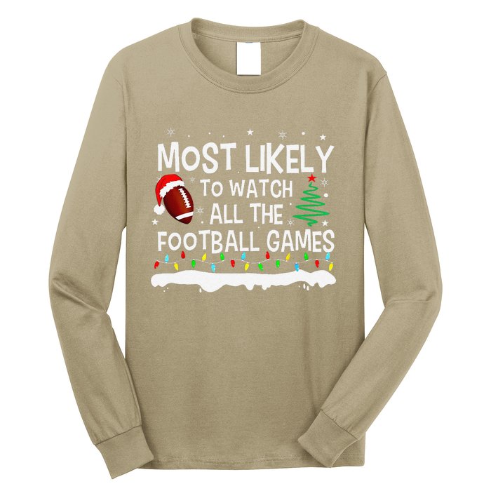 Most Likely To Watch All Football Games Christmas Long Sleeve Shirt