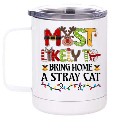 Most Likely To Bring Home A Stray Cat 12 oz Stainless Steel Tumbler Cup