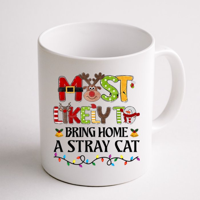 Most Likely To Bring Home A Stray Cat Coffee Mug