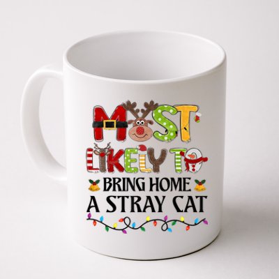 Most Likely To Bring Home A Stray Cat Coffee Mug