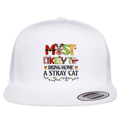 Most Likely To Bring Home A Stray Cat Flat Bill Trucker Hat