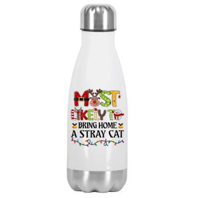 Most Likely To Bring Home A Stray Cat Stainless Steel Insulated Water Bottle