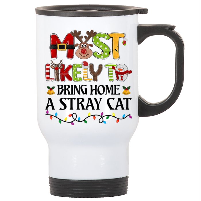 Most Likely To Bring Home A Stray Cat Stainless Steel Travel Mug