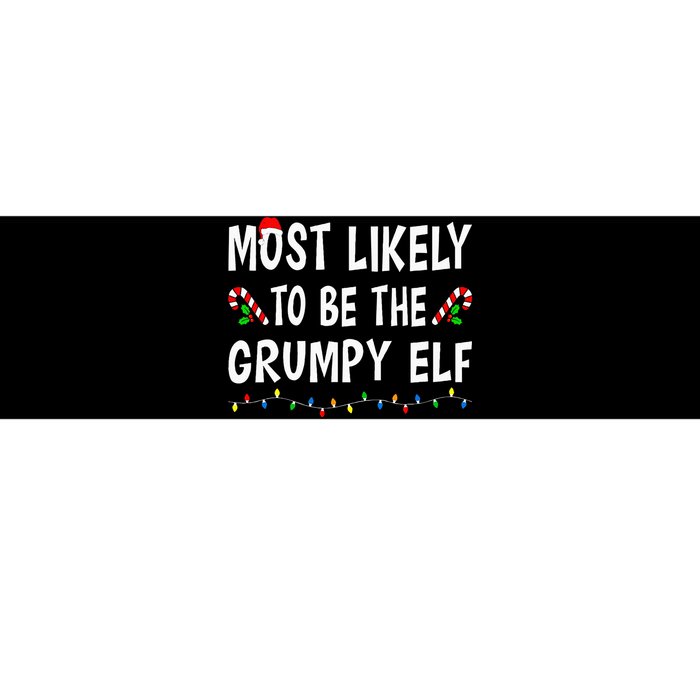 Most Likely To Be The Grumpy Elf Xmas Funny Family Christmas Bumper Sticker