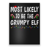 Most Likely To Be The Grumpy Elf Xmas Funny Family Christmas Poster