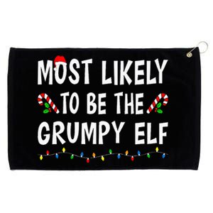 Most Likely To Be The Grumpy Elf Xmas Funny Family Christmas Grommeted Golf Towel