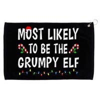 Most Likely To Be The Grumpy Elf Xmas Funny Family Christmas Grommeted Golf Towel