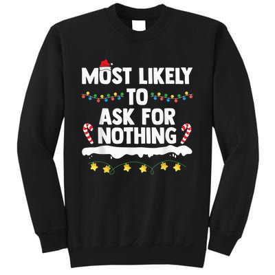 Most Likely To Ask For Nothing Matching Family Christmas Sweatshirt