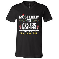 Most Likely To Ask For Nothing Matching Family Christmas V-Neck T-Shirt