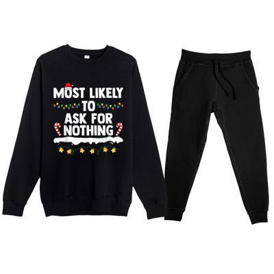 Most Likely To Ask For Nothing Matching Family Christmas Premium Crewneck Sweatsuit Set