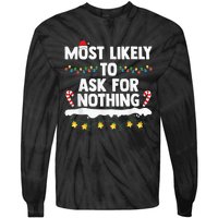 Most Likely To Ask For Nothing Matching Family Christmas Tie-Dye Long Sleeve Shirt