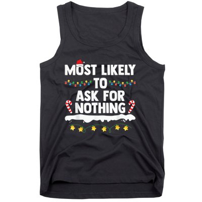 Most Likely To Ask For Nothing Matching Family Christmas Tank Top