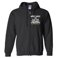 Most Likely To Ask For Nothing Matching Family Christmas Full Zip Hoodie