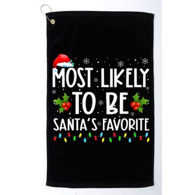 Most Likely To Be SantaS Favorite Matching Family Christmas Platinum Collection Golf Towel