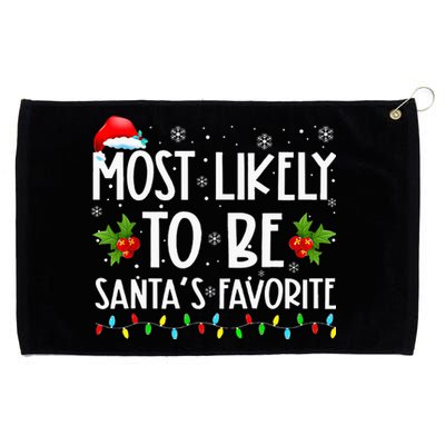 Most Likely To Be SantaS Favorite Matching Family Christmas Grommeted Golf Towel