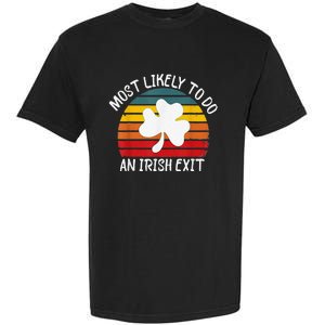 Most Likely To Do An Irish Exit Garment-Dyed Heavyweight T-Shirt