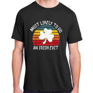 Most Likely To Do An Irish Exit Adult ChromaSoft Performance T-Shirt