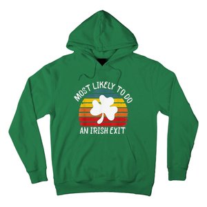 Most Likely To Do An Irish Exit Hoodie