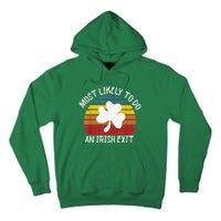 Most Likely To Do An Irish Exit Tall Hoodie