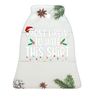 Most Likely To Hate This Matching Christmas Ceramic Bell Ornament