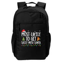 Most Likely To Get Sassy With Santa Funny Family Christmas Daily Commute Backpack