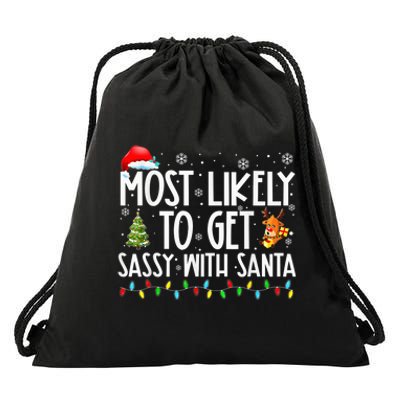 Most Likely To Get Sassy With Santa Funny Family Christmas Drawstring Bag