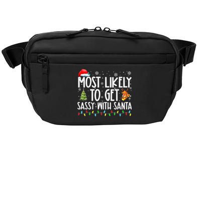 Most Likely To Get Sassy With Santa Funny Family Christmas Crossbody Pack