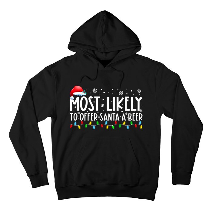 Most Likely To Offer Santa A Beer Funny Christmas Hoodie