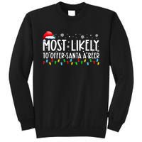 Most Likely To Offer Santa A Beer Funny Christmas Sweatshirt