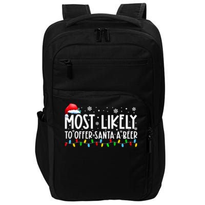 Most Likely To Offer Santa A Beer Funny Christmas Impact Tech Backpack