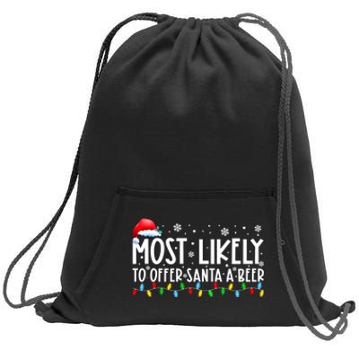 Most Likely To Offer Santa A Beer Funny Christmas Sweatshirt Cinch Pack Bag