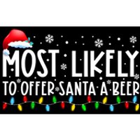 Most Likely To Offer Santa A Beer Funny Christmas Bumper Sticker