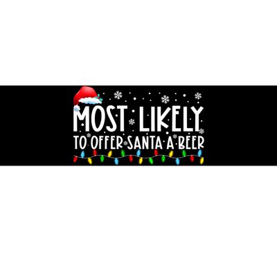 Most Likely To Offer Santa A Beer Funny Christmas Bumper Sticker