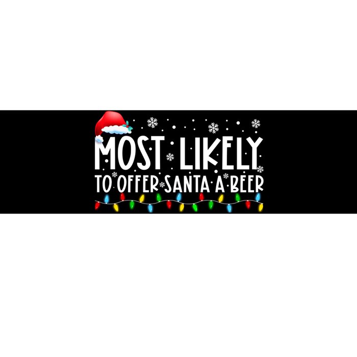 Most Likely To Offer Santa A Beer Funny Christmas Bumper Sticker