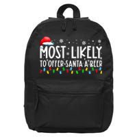 Most Likely To Offer Santa A Beer Funny Christmas 16 in Basic Backpack