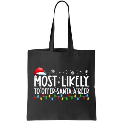 Most Likely To Offer Santa A Beer Funny Christmas Tote Bag