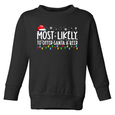 Most Likely To Offer Santa A Beer Funny Christmas Toddler Sweatshirt