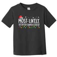 Most Likely To Offer Santa A Beer Funny Christmas Toddler T-Shirt