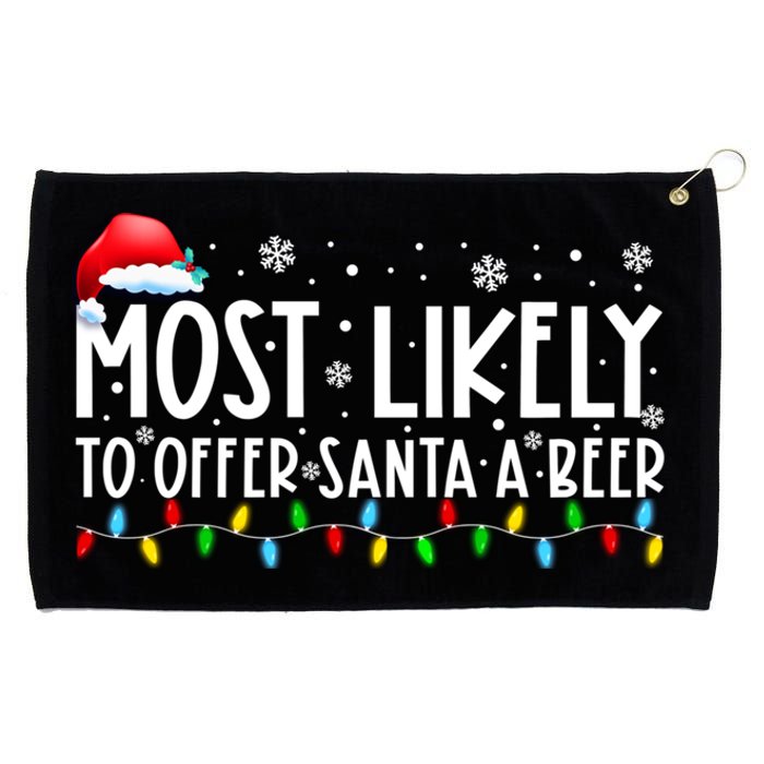 Most Likely To Offer Santa A Beer Funny Christmas Grommeted Golf Towel