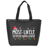 Most Likely To Offer Santa A Beer Funny Christmas Zip Tote Bag