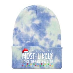 Most Likely To Offer Santa A Beer Funny Christmas Tie Dye 12in Knit Beanie