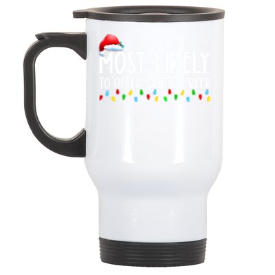 Most Likely To Offer Santa A Beer Funny Christmas Stainless Steel Travel Mug