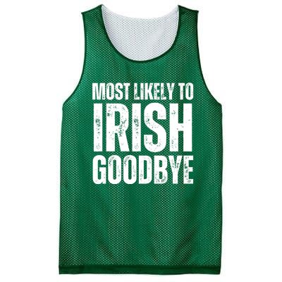 Most Likely To Irish Goodbye Tee St Patricks Day Drinking Mesh Reversible Basketball Jersey Tank