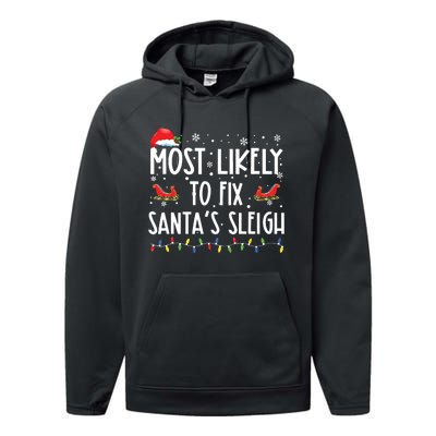 Most Likely To Fix Santa Sleigh Christmas Believe Santa Performance Fleece Hoodie