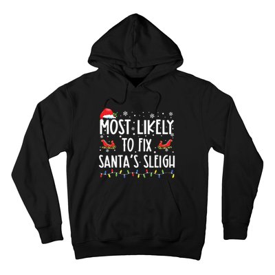 Most Likely To Fix Santa Sleigh Christmas Believe Santa Hoodie