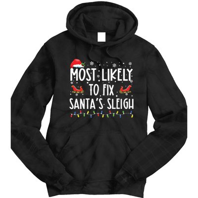 Most Likely To Fix Santa Sleigh Christmas Believe Santa Tie Dye Hoodie